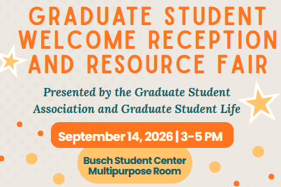 Welcome Reception and Resource Fair on September 14, 2026 3-5pm at the Busch Student Center